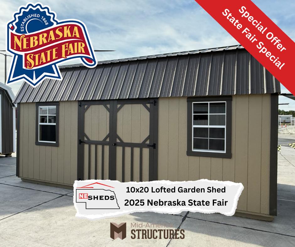 10x20 Lofted Garden Shed at the 2025 Nebraska State Fair. A banner on the image says, "Special State Fair Offer".