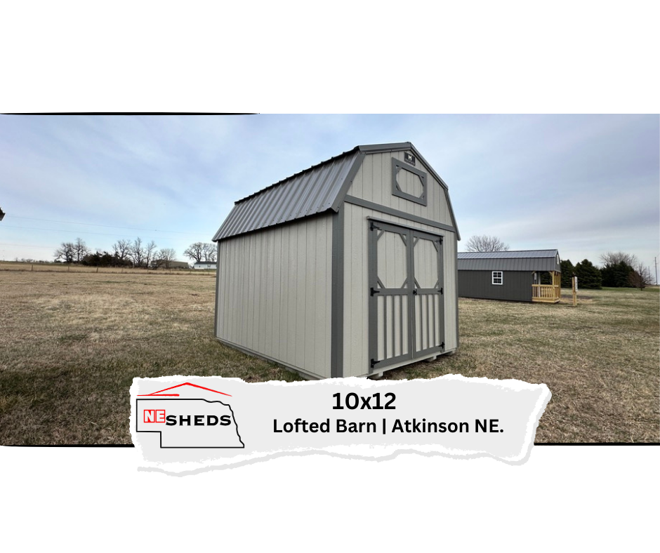 10x12 Lofted Barn - Atkinson Nebraska Location | NE Sheds